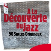 A la découverte du jazz - 50 Succès originaux artwork