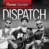 Dispatch - Not Messin' (iTunes Session)