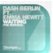 Waiting (Dash Berlin 4am Mix) - Dash Berlin lyrics