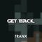 Get Back (Joseph Mancino Remix) - Franx lyrics