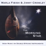 Marla Fibish & Jimmy Crowley - Farewell to Whisky / Jenny Lind / Parnell's March