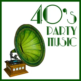 40's Party Music by Various Artists album reviews, ratings, credits