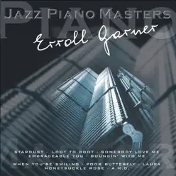 Jazz Piano Master: Erroll Garner - Erroll Garner Jazz Piano Master: Erroll Garner - Erroll Garner