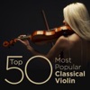Top 50 Most Popular Classical Violin, 2014