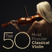 Top 50 Most Popular Classical Violin artwork