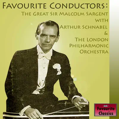 Favourite Conductors: The Great Sir Malcolm Sargent - London Philharmonic Orchestra