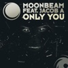 Only You (feat. Jacob A) - EP, 2012