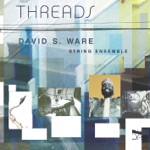 David S. Ware String Ensemble - Ananda Rotation