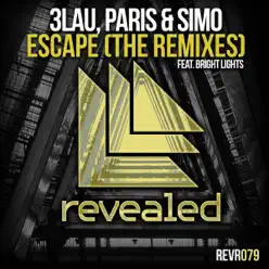 Escape (feat. Bright Lights) - Remixes - Single - 3LAU