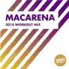 Macarena (2014 WorkOut Mix @ 99BPM) - Single album lyrics, reviews, download