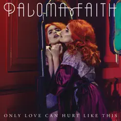 Only Love Can Hurt Like This (Remixes) - Single - Paloma Faith
