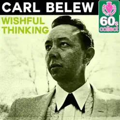 Wishful Thinking (Remastered) - Single - Carl Belew