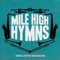 Mile High Hymns