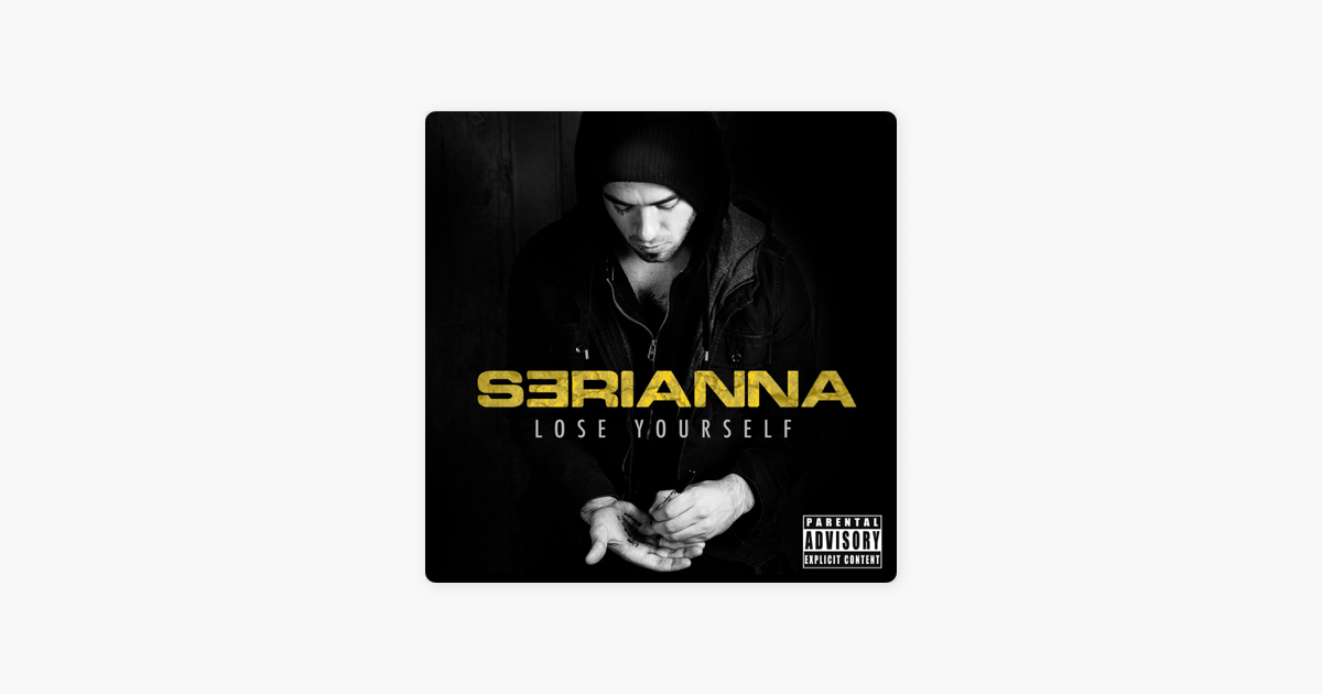 serianna lose yourself