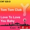 Love to Love You Baby (Tom Tom Club Mix) - Tom Tom Club lyrics