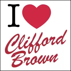I Love... - Clifford Brown I Love... - Clifford Brown