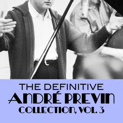 The Definitive André Previn Collection, Vol. 3 - André Previn