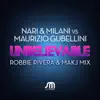 Stream & download Unbelievable (Robbie Rivera & Makj Remix) [feat. Maurizio Gubellini] - Single