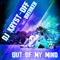 Out of My Mind (Special D. Remix) [feat. Breaker] - DJ Kryst-Off lyrics