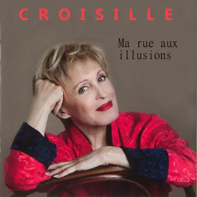 Ma rue aux illusions - Single - Nicole Croisille