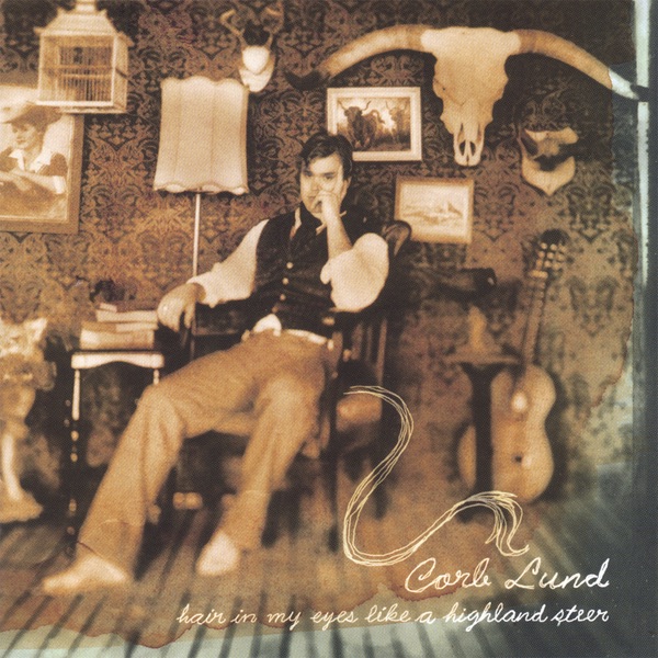 Corb Lund - Hair In My Eyes Like a Highland Steer