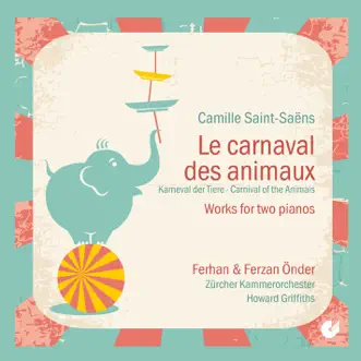 Saint-Saens: Le carnival des animaux (For 2 Pianos) by Howard Griffiths album reviews, ratings, credits