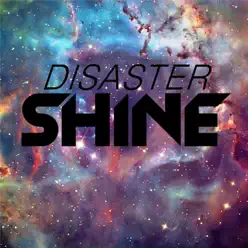 Shine - Single - Disaster Shine - Single - Disaster