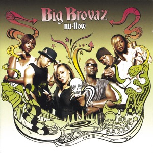 Big Brovaz - Nu Flow - 排舞 音樂