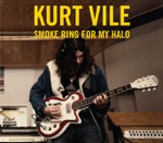 Kurt Vile - In My Time