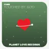 Touched By God - EP album lyrics, reviews, download