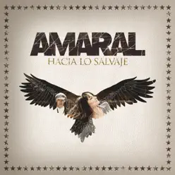 Hacia Lo Salvaje (Bonus Track Version) - Amaral