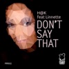 Don't Say That (feat. Linnette), 2014