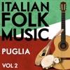 Italian Folk Music Puglia Vol. 2