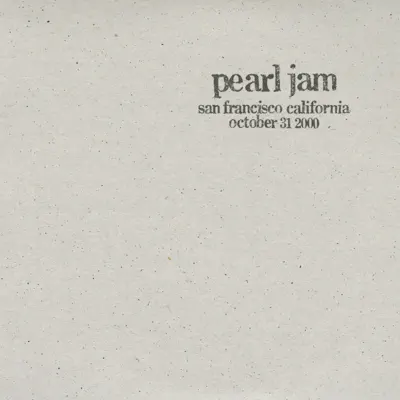San Francisco, CA 31-October-2000 (Live) - Pearl Jam