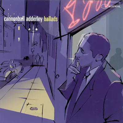 Ballads - Cannonball Adderley Ballads - Cannonball Adderley