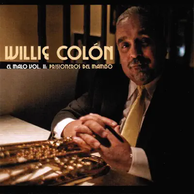 El Malo, Vol. 2: Prisioneros del Mambo - Willie Colon El Malo, Vol. 2: Prisioneros del Mambo - Willie Colon