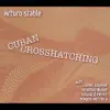 Cuban Crosshatching (feat. Lionel Loueke, Seamus Blake, Edward Perez & Magos Herrera) album lyrics, reviews, download