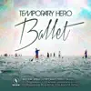 Ballet - EP album lyrics, reviews, download
