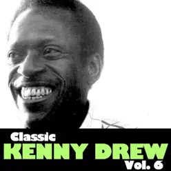 Classic Kenny Drew, Vol. 6 - Kenny Drew Classic Kenny Drew, Vol. 6 - Kenny Drew