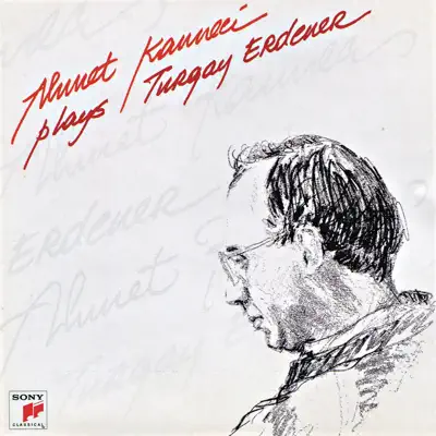 Ahmet Kanneci Plays Turgay Erdener - Ahmet Kanneci