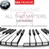 Piano Lounge - All That Matters (Originally Performed by Justin Bieber) [Karaoke Version] - Single album lyrics, reviews, download
