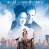 Maid In Manhattan (Music from the Motion Picture) artwork
