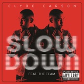 Clyde Carson - Slow Down