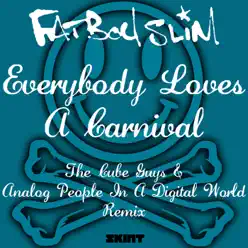 Everybody Loves a Carnival (The Cube Guys & Analog People in a Digital World Remix) - Single - Fatboy Slim
