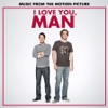 I Love You, Man (Music from the Motion Picture) artwork