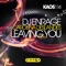 Leaving You (Phill Kay Re-Construction) - Dj Enrage & Carolina Deslandes lyrics