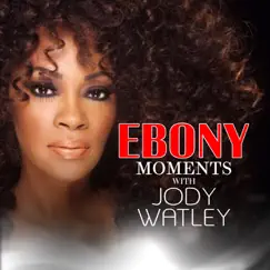 Jody Watley Interview with Ebony Moments - Single (Live Interview) - Single by Jody Watley album reviews, ratings, credits