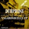 Vagabonduelle (Borja Maneje Yellow Petals Remix) - Dubphone lyrics