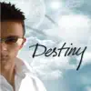 Stream & download Destiny - Single