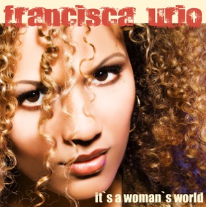 Francisca Urio - It's a Woman's World - Line Dance Music